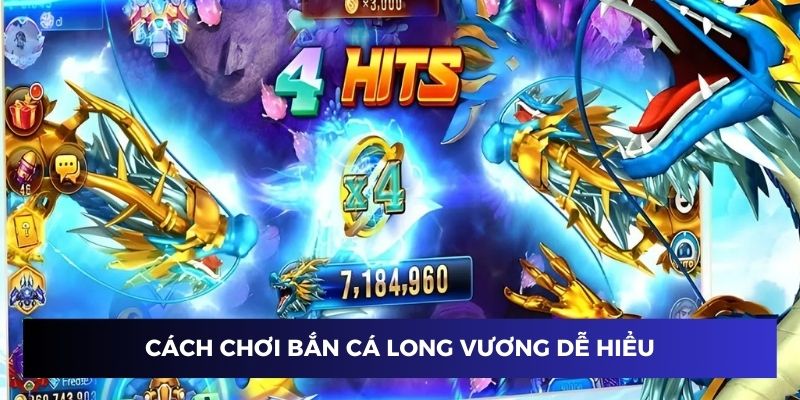 Cách chơi bắn cá long vương dễ áp dụng